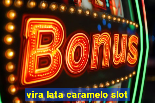 vira lata caramelo slot