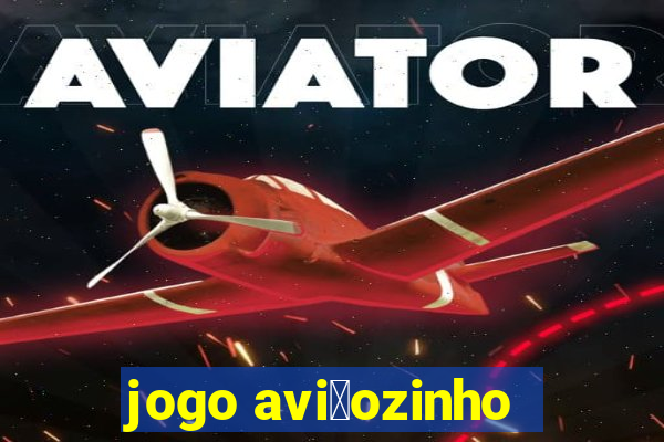 jogo avi茫ozinho