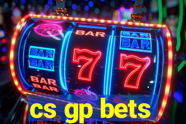 cs gp bets