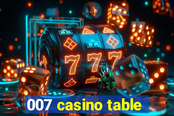 007 casino table