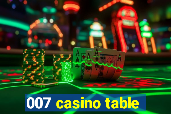 007 casino table