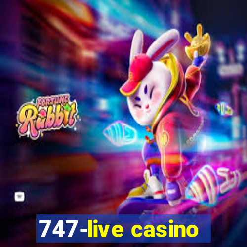 747-live casino