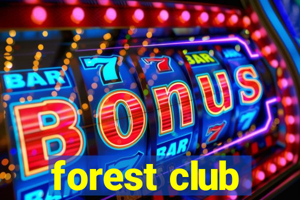 forest club