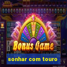 sonhar com touro