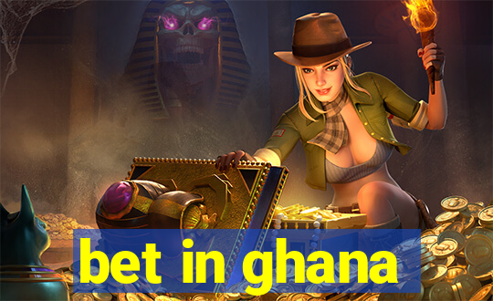 bet in ghana