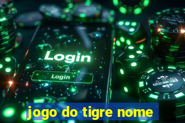 jogo do tigre nome