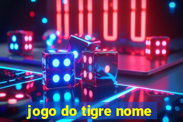 jogo do tigre nome