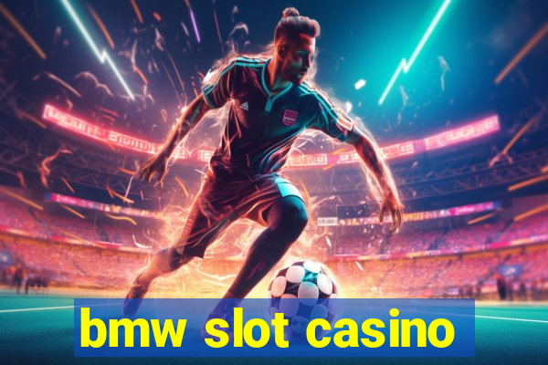 bmw slot casino