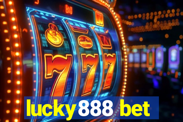 lucky888 bet