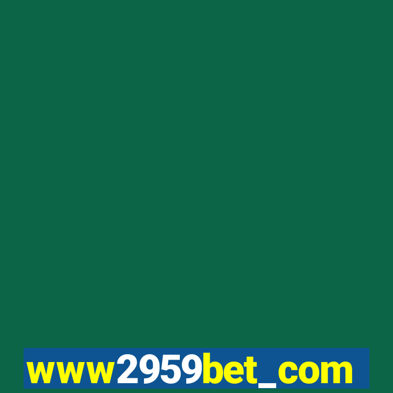 www2959bet_com