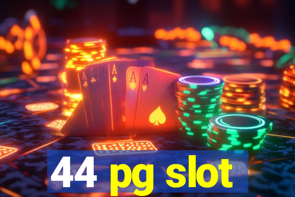 44 pg slot