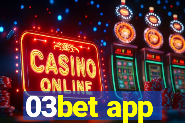 03bet app