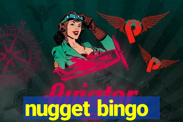 nugget bingo