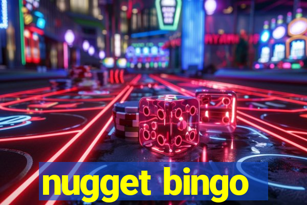 nugget bingo