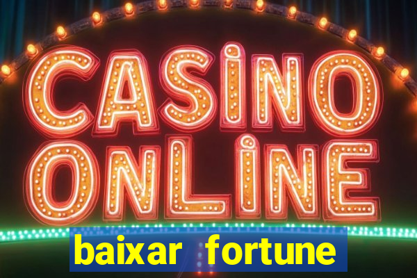 baixar fortune tiger slots