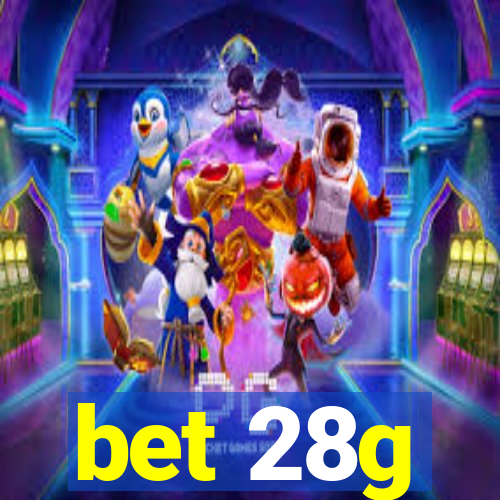 bet 28g