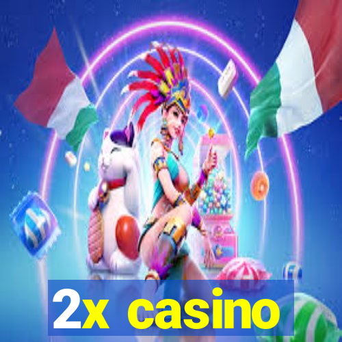 2x casino