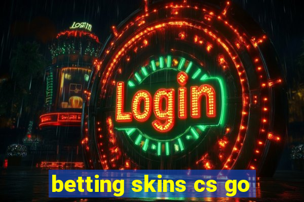 betting skins cs go