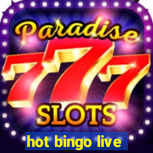 hot bingo live