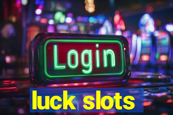 luck slots