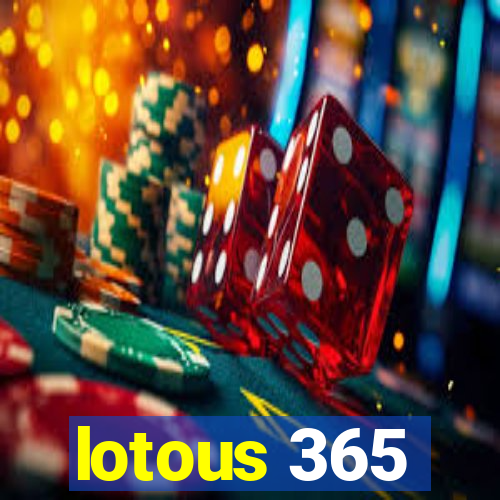 lotous 365