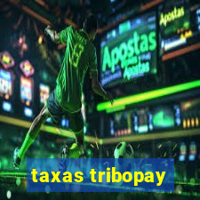 taxas tribopay