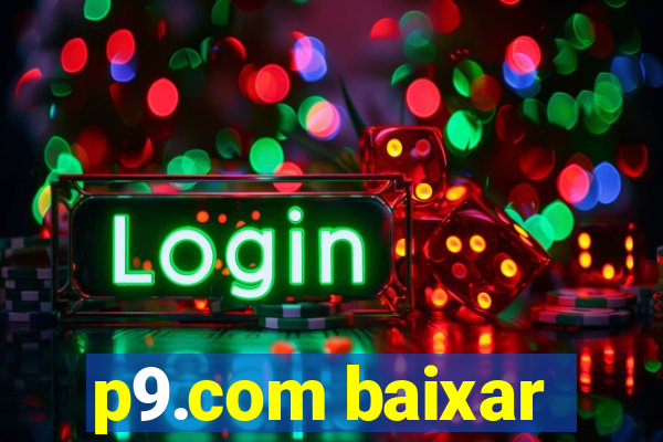 p9.com baixar