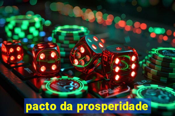 pacto da prosperidade