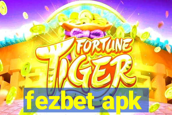 fezbet apk