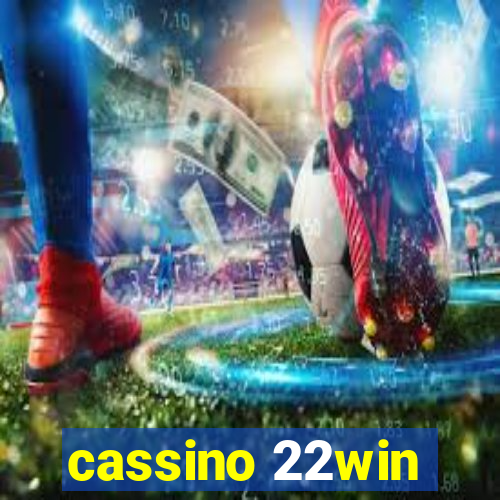 cassino 22win