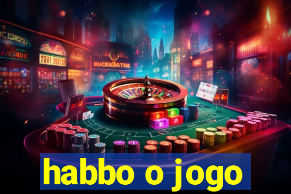 habbo o jogo