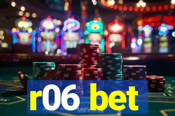 r06 bet