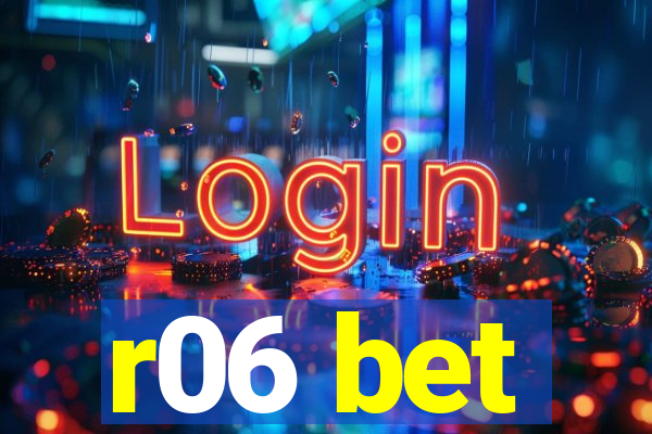 r06 bet