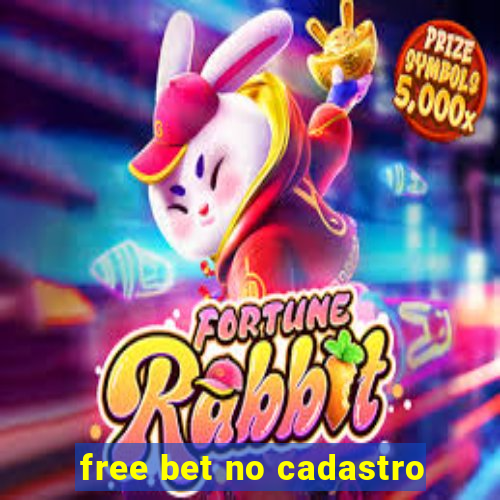 free bet no cadastro