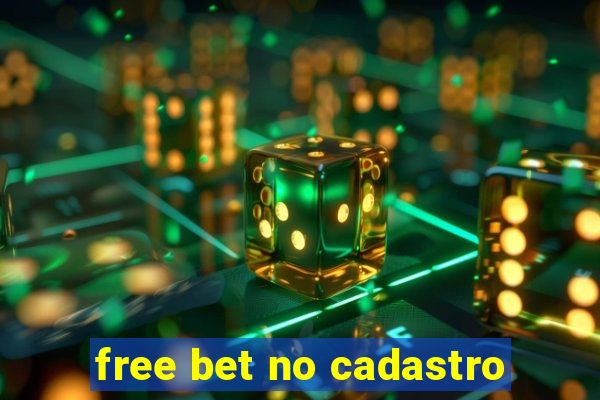 free bet no cadastro