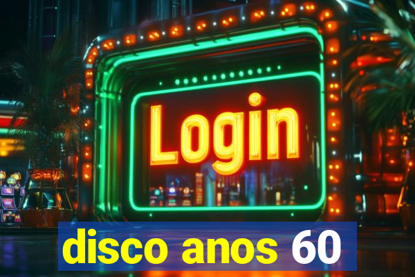 disco anos 60