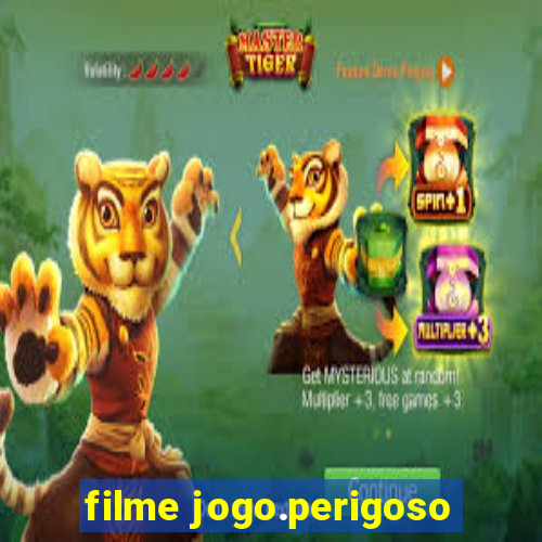 filme jogo.perigoso