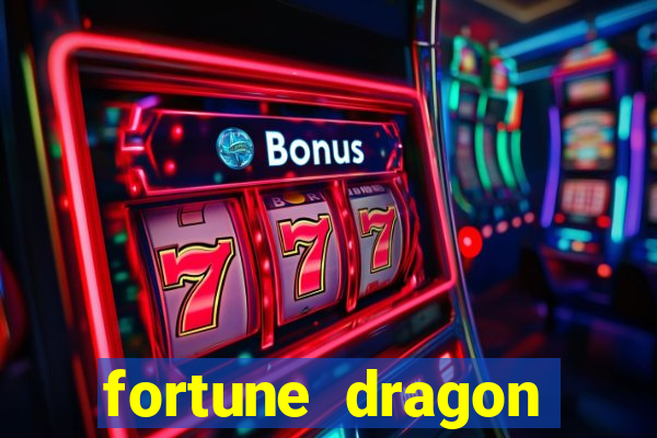 fortune dragon ganho certo