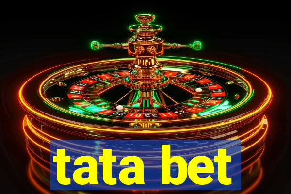 tata bet