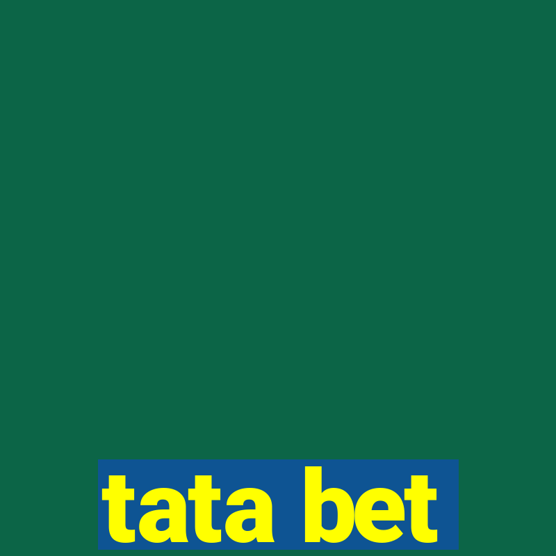 tata bet