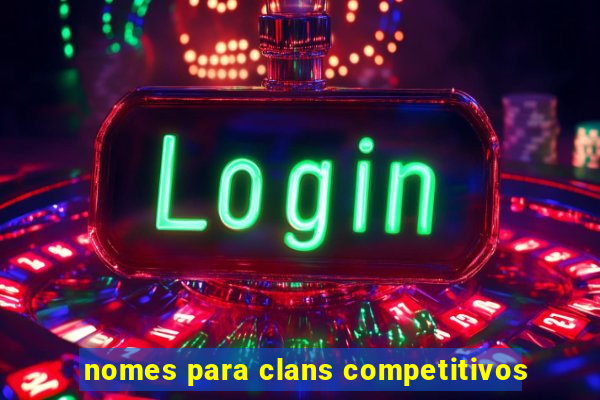 nomes para clans competitivos