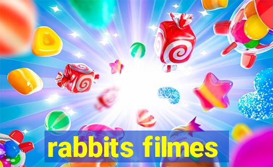 rabbits filmes