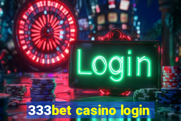 333bet casino login