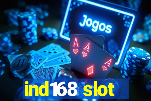 ind168 slot