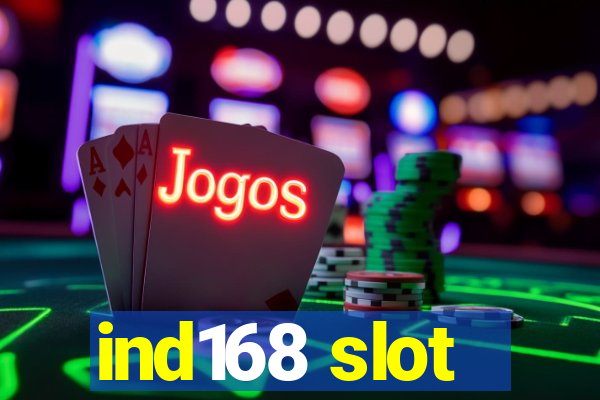 ind168 slot