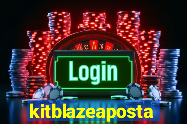 kitblazeaposta