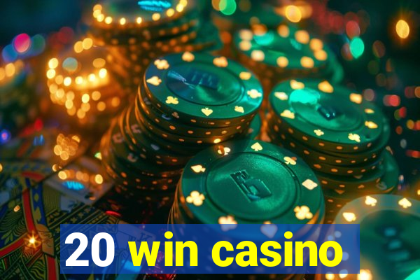 20 win casino