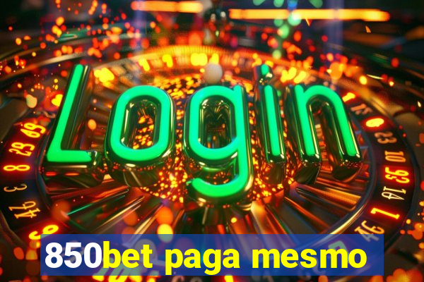 850bet paga mesmo