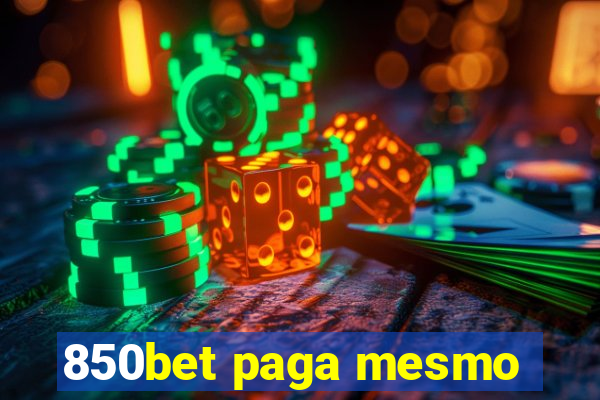 850bet paga mesmo