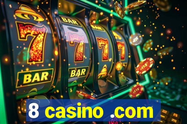 8 casino .com